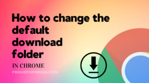 Change the default download folder in Chrome.